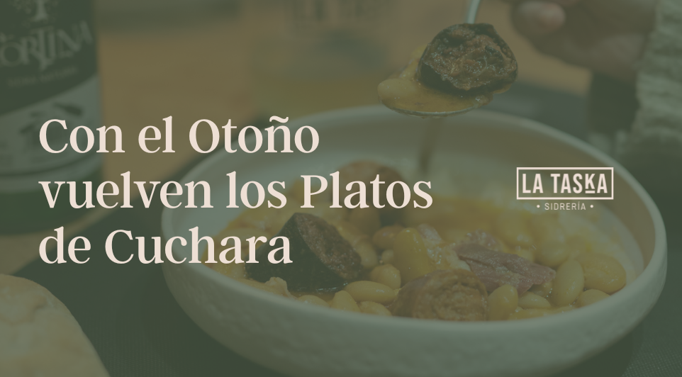 Con el Otoño Vuelven los Platos de Cuchara a La Taska